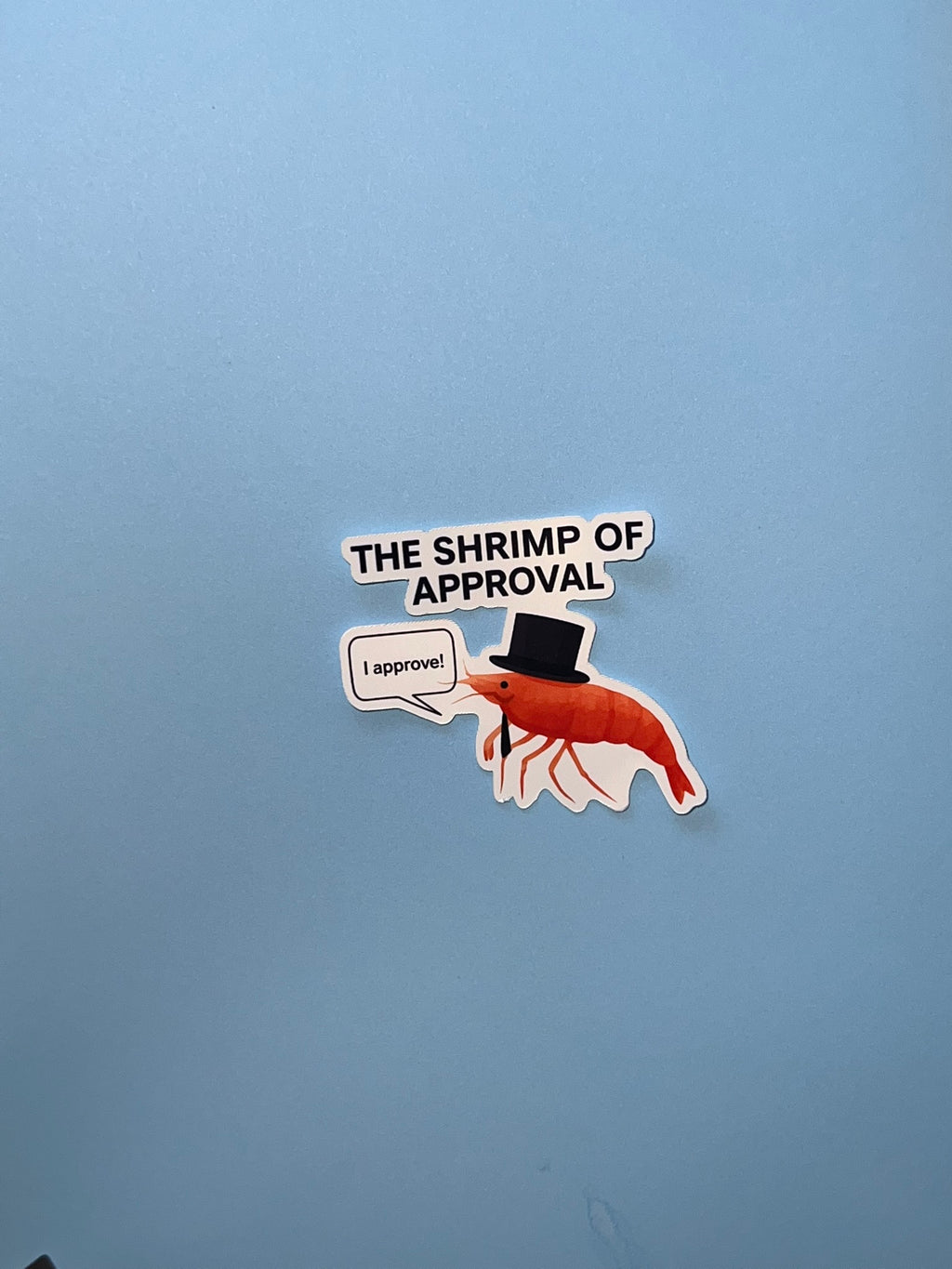 Shrimp of Approval Sticker | Glossy Vinyl Sticker