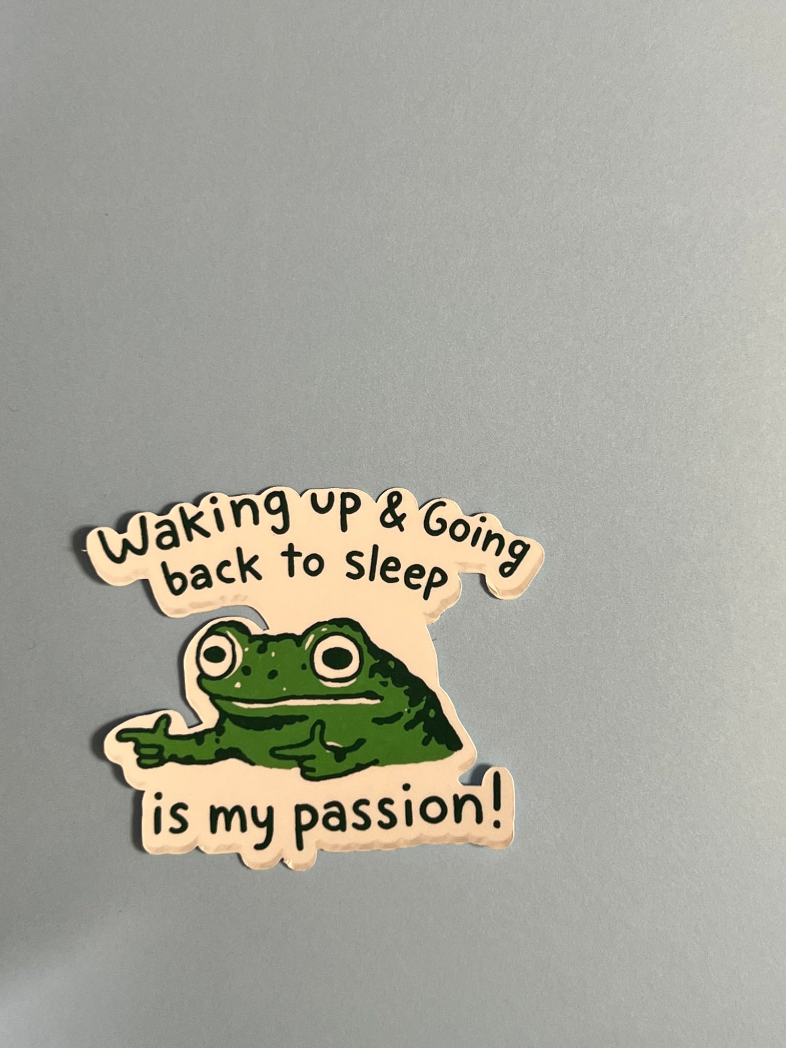Waking Up and Going Back to Sleep Is My Passion Sticker – Funny Relatable Vinyl Sticker, Quirky Sleepy Quote Decal