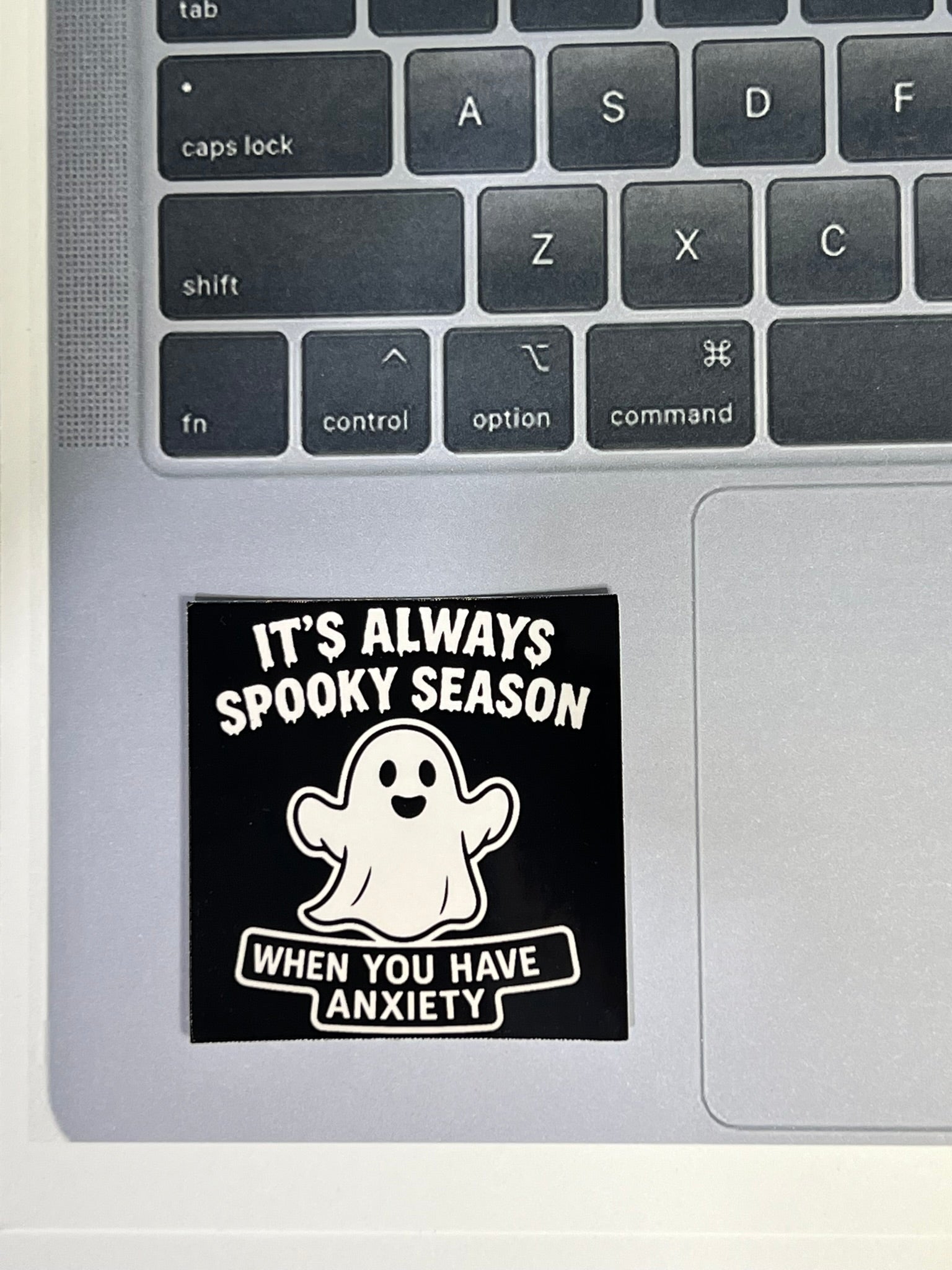 It’s Always Spooky Season When You Have Anxiety | Glossy Vinyl Sticker