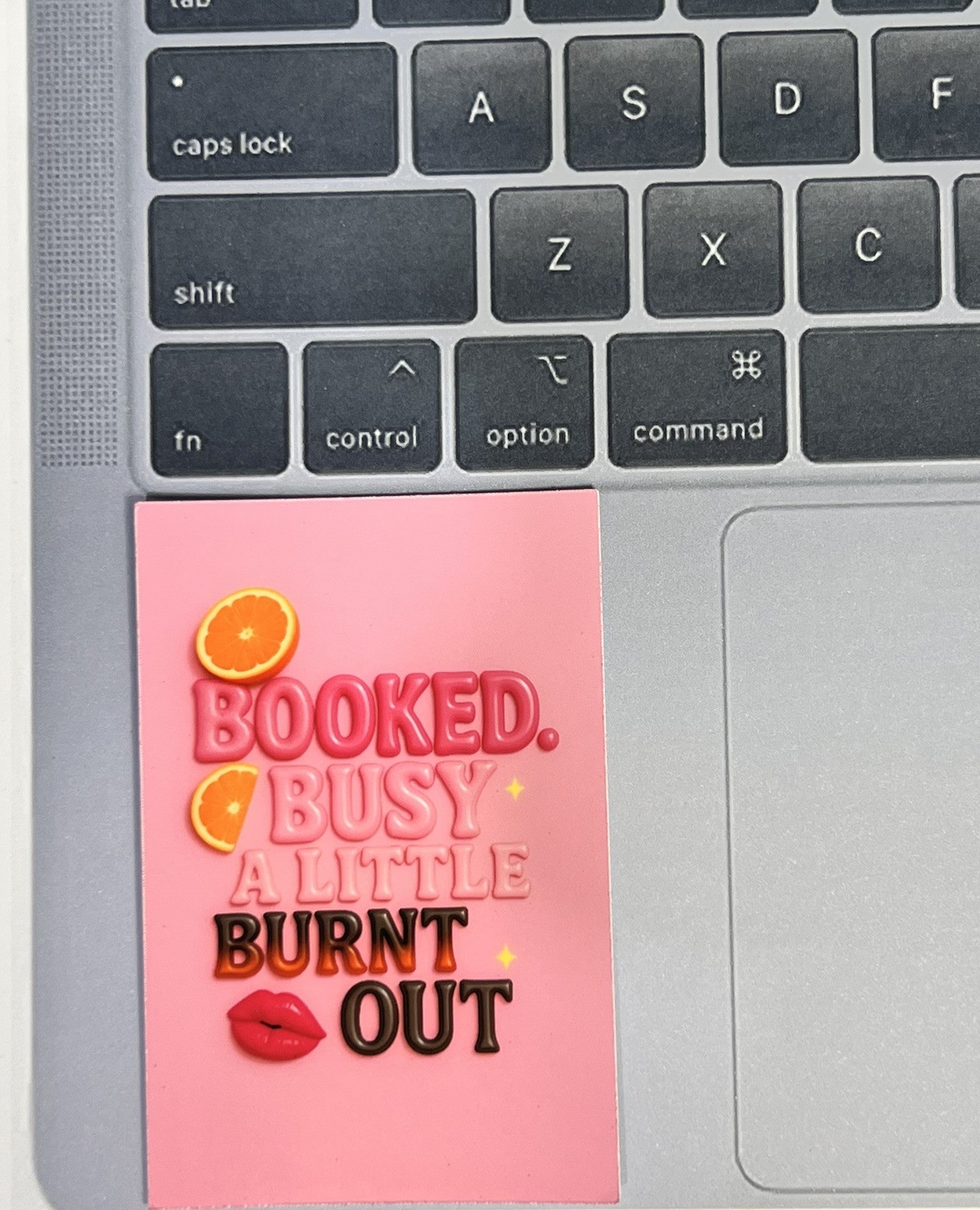 Booked, Busy, A Little Burnt Out | Glossy Vinyl Sticker