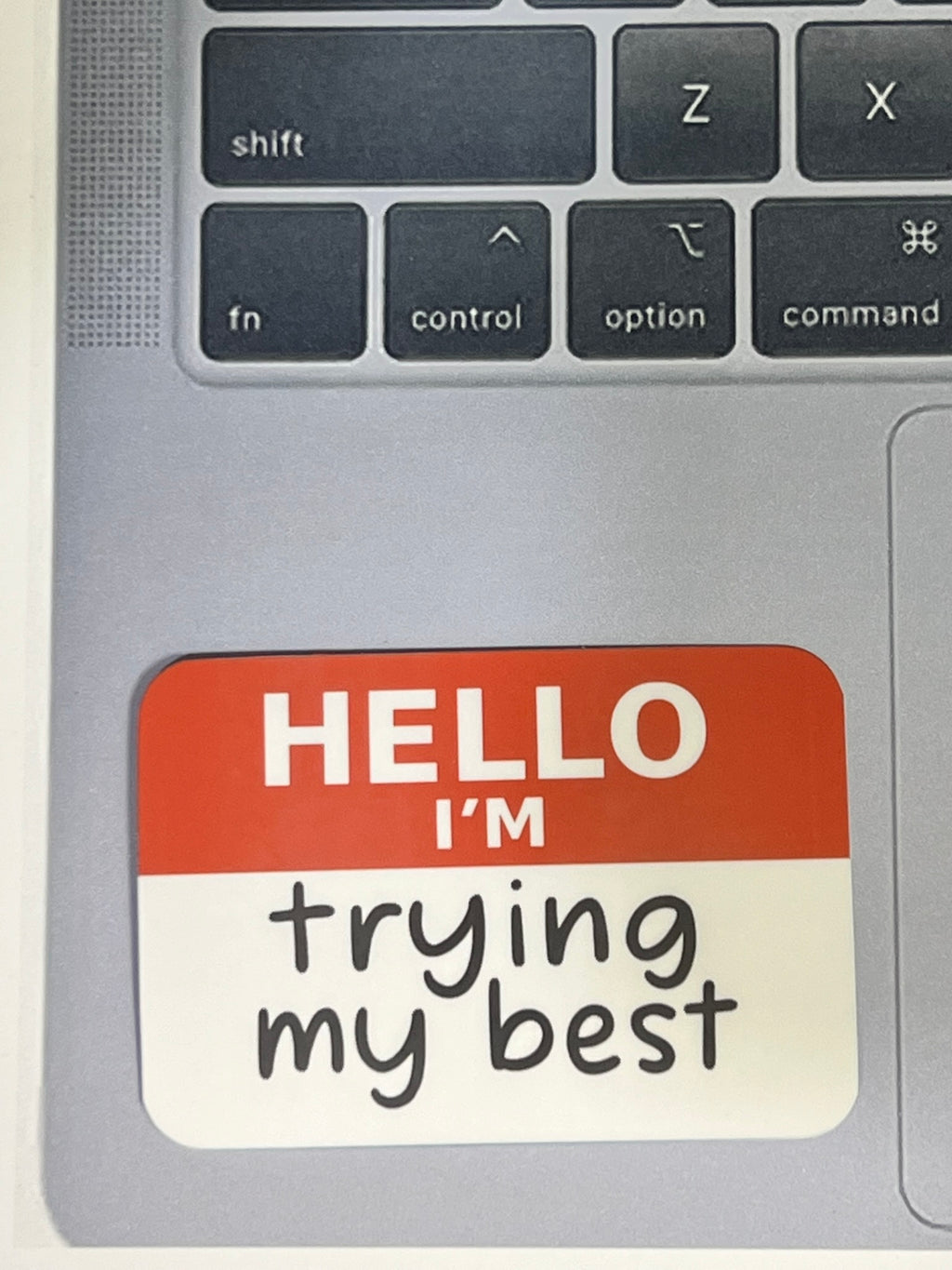 Hello I’m: trying my best | Matte Vinyl Sticker