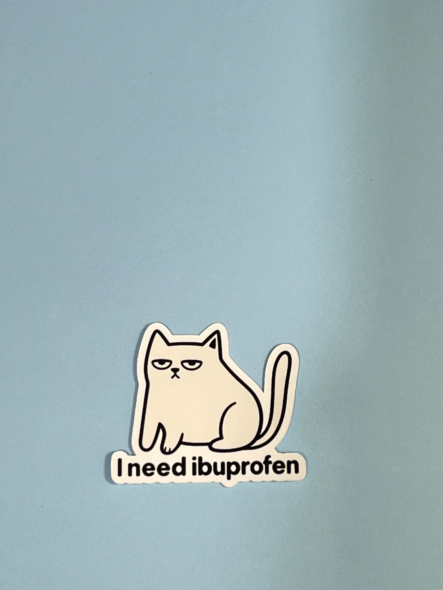 I Need Ibuprofen Cat Sticker – Funny Relatable Vinyl Sticker, Quirky Cat Lover Sticker, Water-Resistant Die Cut Decal