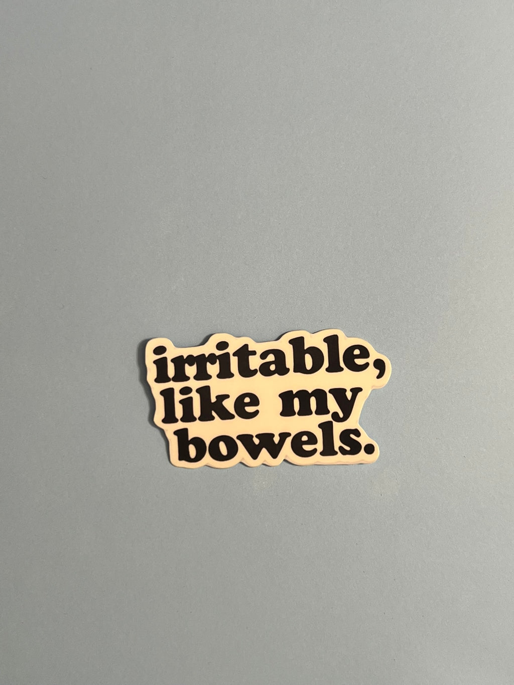 Irritable Like My Bowels Sticker – Funny Relatable Vinyl Sticker, Quirky Humor Sticker, Water-Resistant Die Cut Decal