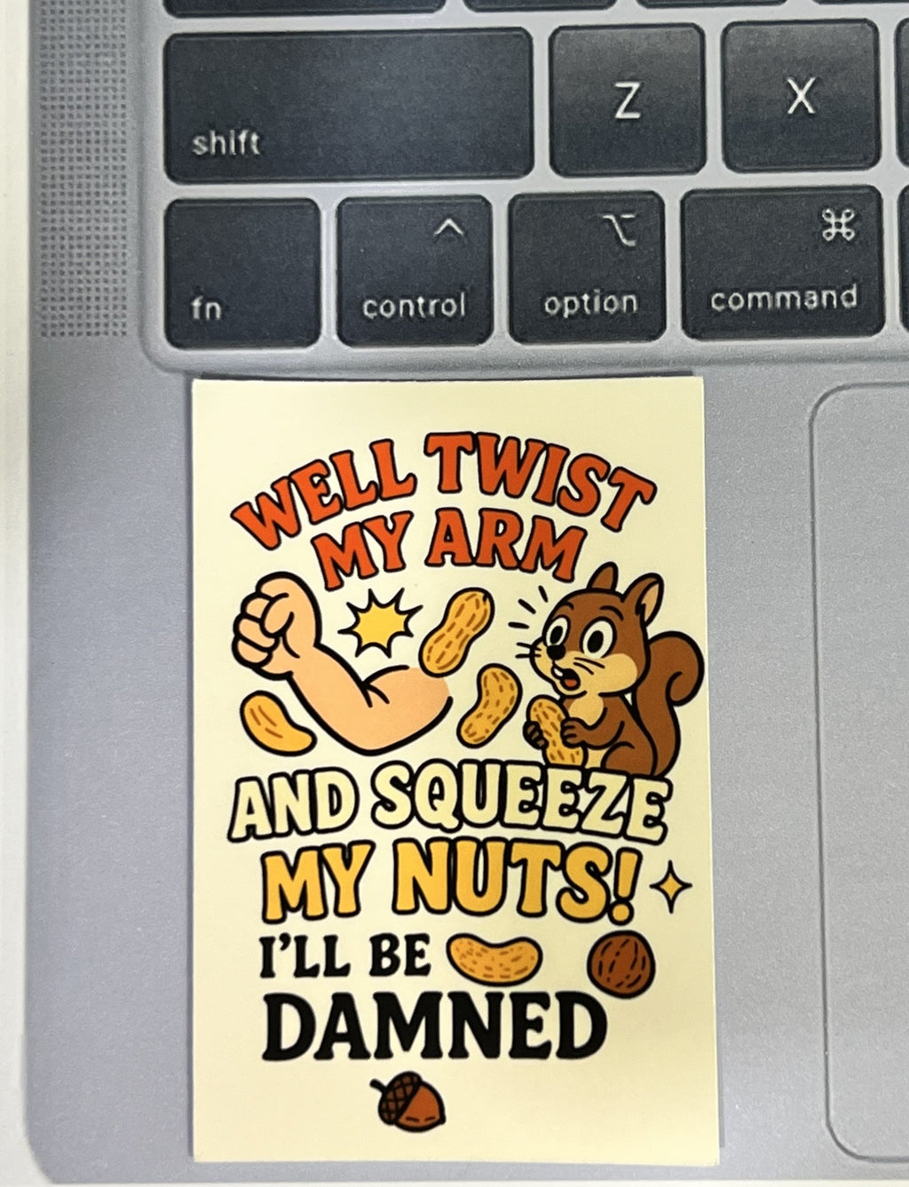 Twist My Arm and Squeeze My Nuts Sticker – Funny Food Pun Vinyl Sticker, Quirky Humor, Water-Resistant Die Cut Decal