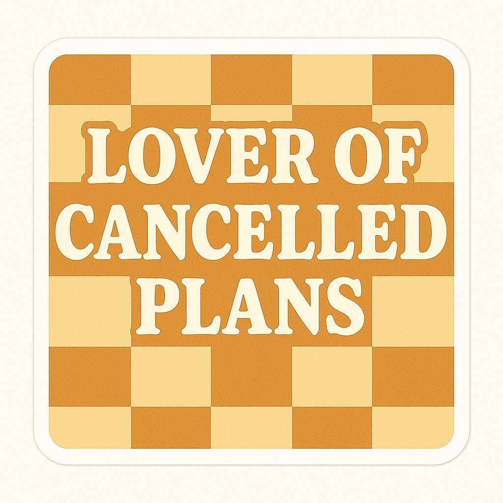 Lover of Cancelled Plans | Matte Vinyl Sticker