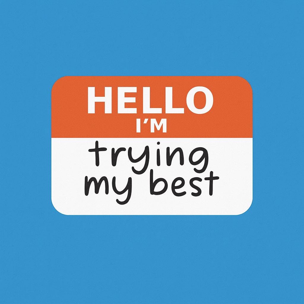 Hello I’m: trying my best | Matte Vinyl Sticker