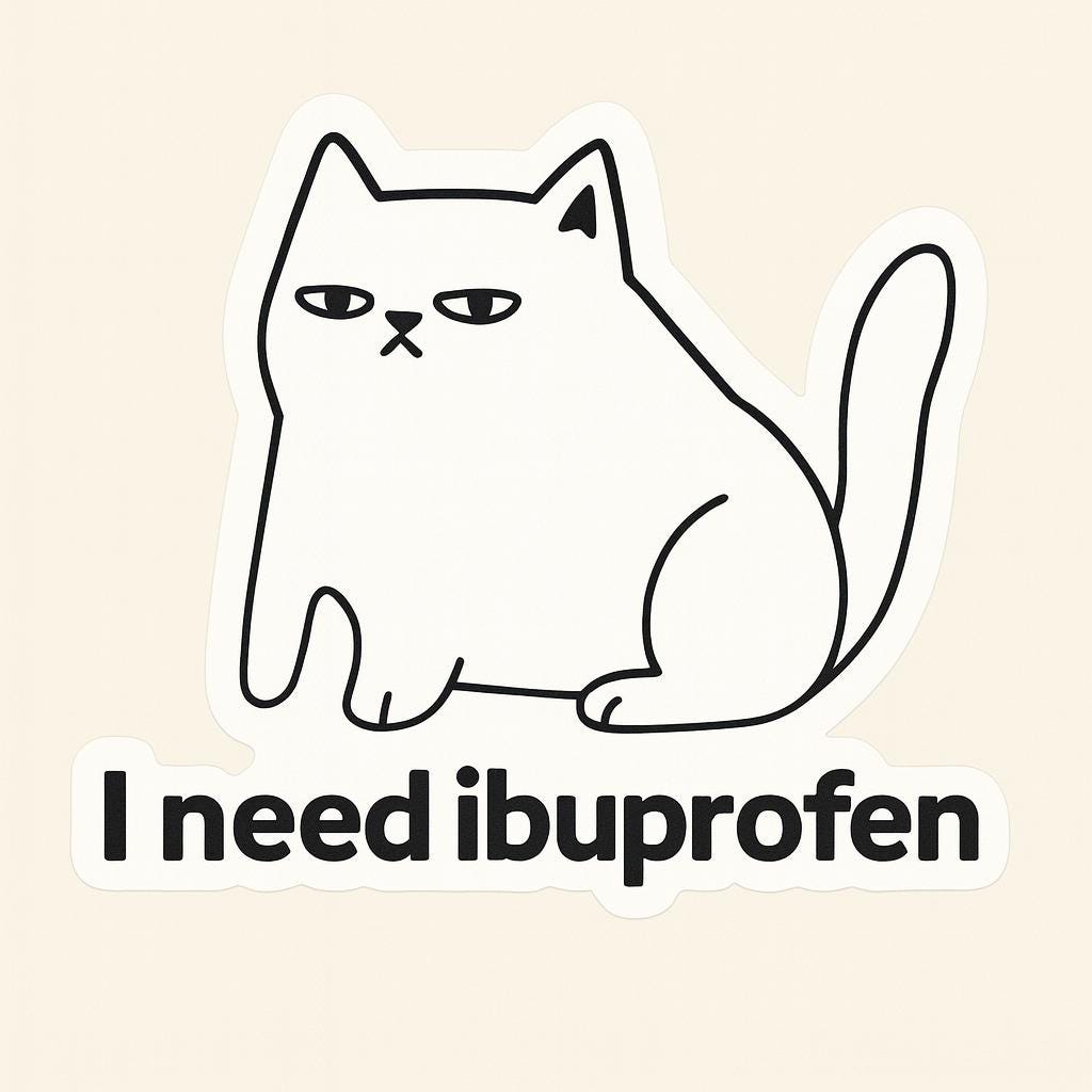 I Need Ibuprofen Cat Sticker – Funny Relatable Vinyl Sticker, Quirky Cat Lover Sticker, Water-Resistant Die Cut Decal