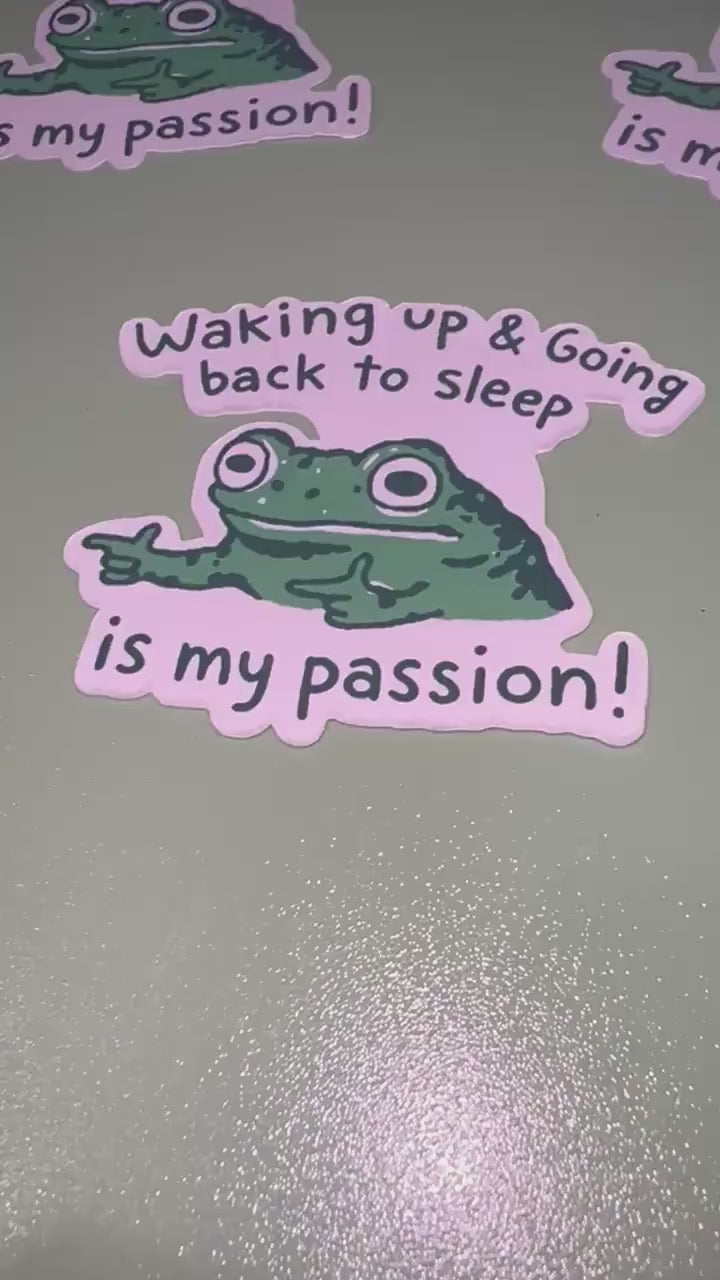 Waking Up and Going Back to Sleep Is My Passion Sticker – Funny Relatable Vinyl Sticker, Quirky Sleepy Quote Decal