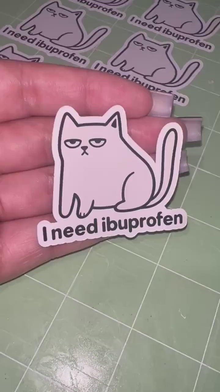 I Need Ibuprofen Cat Sticker – Funny Relatable Vinyl Sticker, Quirky Cat Lover Sticker, Water-Resistant Die Cut Decal