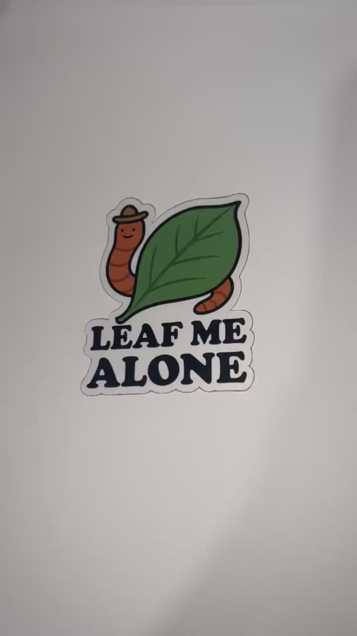 Leaf Me Alone Funny Worm Sticker – Cute Cartoon Nature Pun Vinyl Sticker