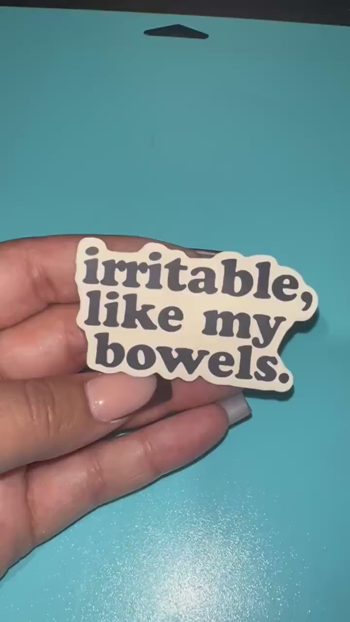 Irritable Like My Bowels Sticker – Funny Relatable Vinyl Sticker, Quirky Humor Sticker, Water-Resistant Die Cut Decal