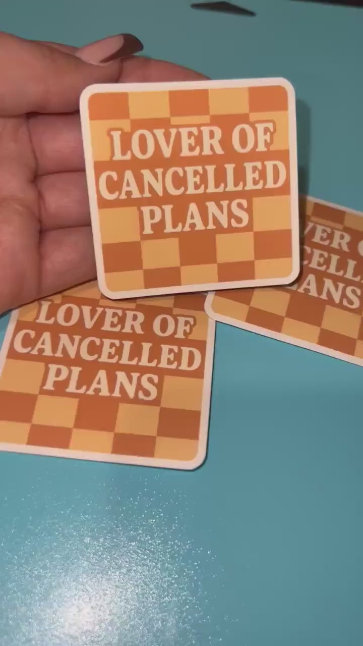 Lover of Cancelled Plans | Matte Vinyl Sticker