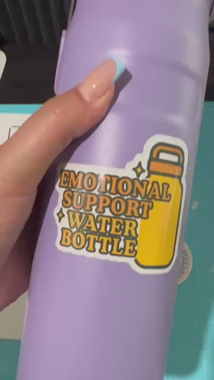 Emotional Support Water Bottle sticker | Laminate Vinyl