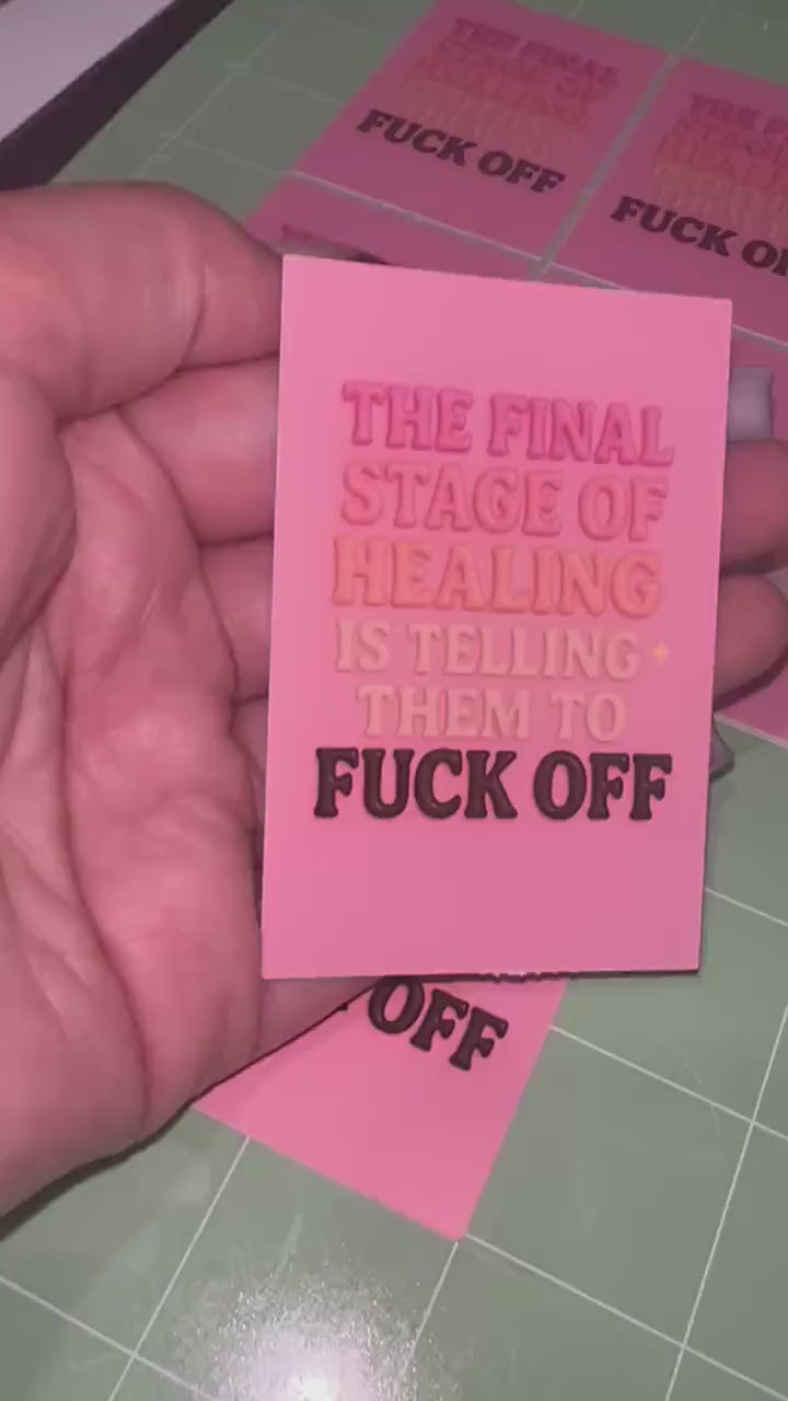 The Final Stage of Healing Is Telling Them to F** Off | Glossy Vinyl Sticker